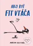 Ako byť fit vtáča - Marion Deuchars - kniha z kategorie Zdraví a životní styl