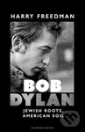 Bob Dylan (Jewish Roots, American Soil) - Freedman Harry - kniha z kategorie Hudba