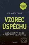 Vzorec úspěchu (Jak násobit své šance a dosáhnout velkých cílů) - kniha z kategorie Management
