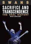Swans: Sacrifice And Transcendence - Nick Soulsby