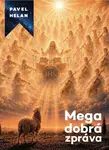 Mega dobrá zpráva - Pavel Helan