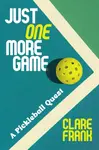 Just One More Game - Clare Frank