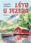 Léto u jezera - Camilla Dahlson