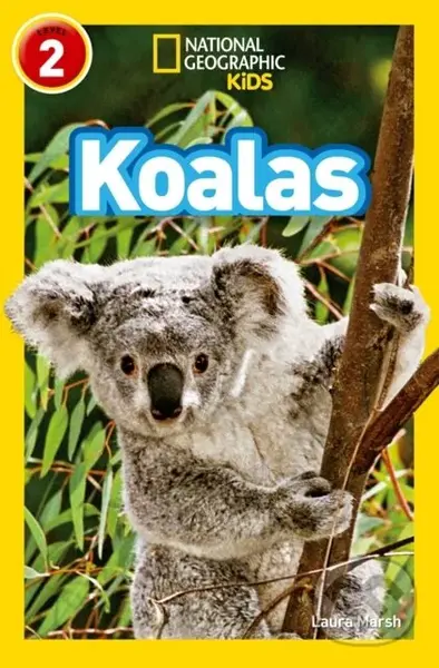 Koalas (Level 2) - Laura Marsh, National Geographic Kids