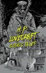 H. P. Lovecraft: Gothic Tales - H. Lovecraft P.