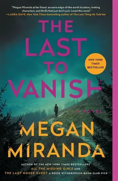 Last to Vanish - Megan Miranda