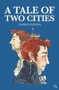 A Tale of Two Cities - Charles Dickens