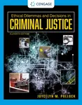 Ethical Dilemmas and Decisions in Criminal Justice - Joycelyn  Pollock