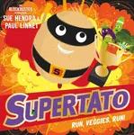 Supertato Run, Veggies, Run! - Sue Hendra, Paul Linnet