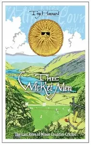 The Wicket Men - Tony Hannan