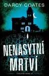 Nenasytní mrtví (poškozená) - Darcy Coates