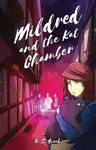 MILDRED AND THE KAT CHAMBER - František Mezihorák