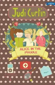 Alice in the Middle - Judi Curtin