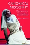 Canonical Misogyny - Nora J.  Williams