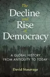 The Decline and Rise of Democracy - David Stasavage