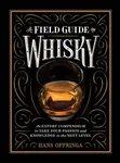 A Field Guide to Whisky - Hans Offringa