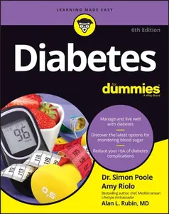 Diabetes For Dummies - Amy Riolo, Simon Poole, Alan L. Rubin