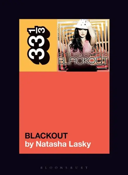 Britney Spears's Blackout - Natasha  Lasky