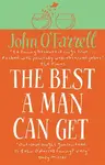 The Best A Man Can Get - John O'Farrell