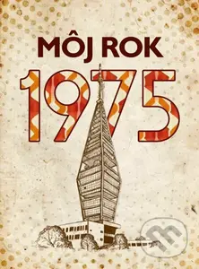 Môj rok 1975 - Silvia Vnenková, Martina Rybičková, Laura Pacherová