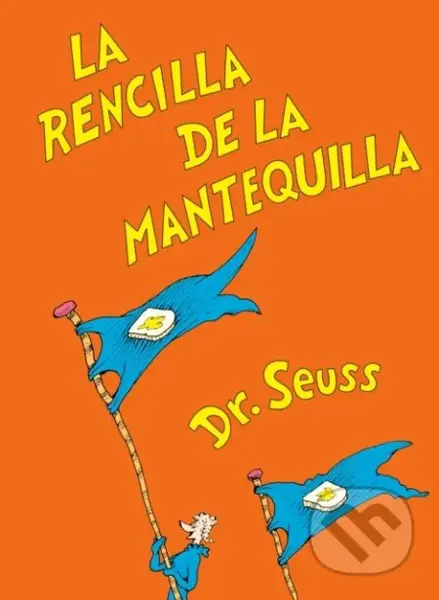 La rencilla de la mantequilla (The Butter Battle Book Spanish Edition)