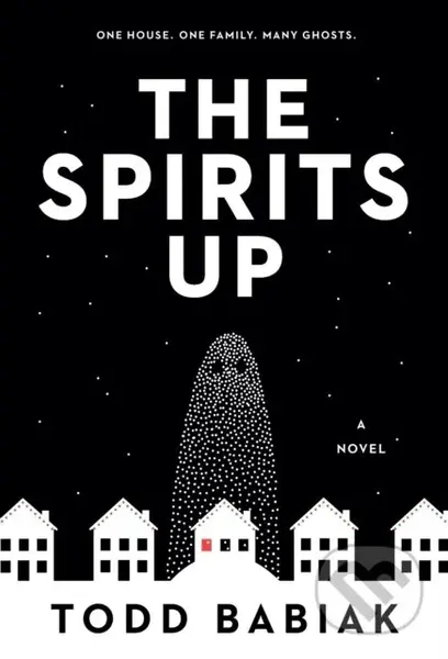 Spirits Up (A Novel) - Todd Babiak