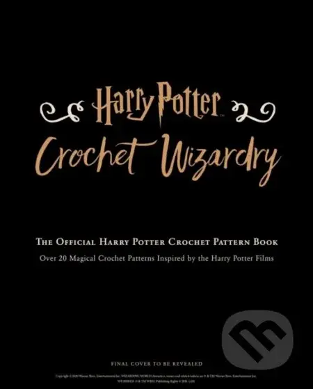 Harry Potter: Crochet Wizardry | Crochet Patterns | Harry Potter Crafts - kniha z kategorie Zdraví a životní styl
