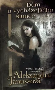 Dům u vycházejícího slunce (poškozená) - Aleksandra Januszová