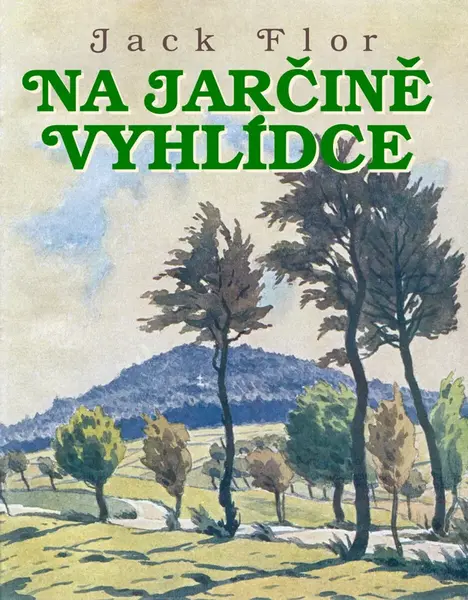Jarčina vyhlídka - Jack Flor