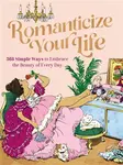Romanticize Your Life - Harper Celebrate