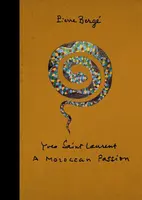 Yves Saint Laurent: a Moroccan Passion - Pierre Berge