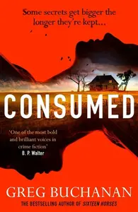 Consumed - Greg Buchanan