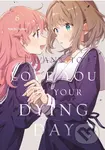 I Want to Love You Till Your Dying Day 6 - Nachi Aono - kniha z kategorie Komiksy