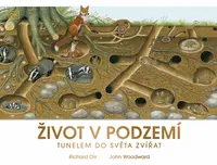 Život v podzemí: Tunelem do světa zvířat (poškozená) - John Woodward, Richard Orr