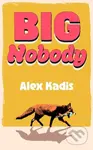 Big Nobody - Alex Kadis - kniha z kategorie Romantická
