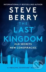 The Last Kingdom (An explosive and gripping action-adventure crime thriller from New York Times bestselling author Steve Berry) - kniha z kategorie…