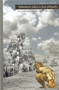 Mikešova aféra a jiné případy (poškozená) - Petr A. Bílek