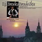 Brněnský rozhlasový orchestr lidových nástrojů (BROLN) – Ej, Brode, Brodečku