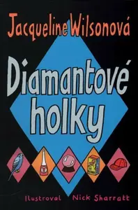 Diamantové holky - Jacqueline Wilsonová, Nick Sharratt