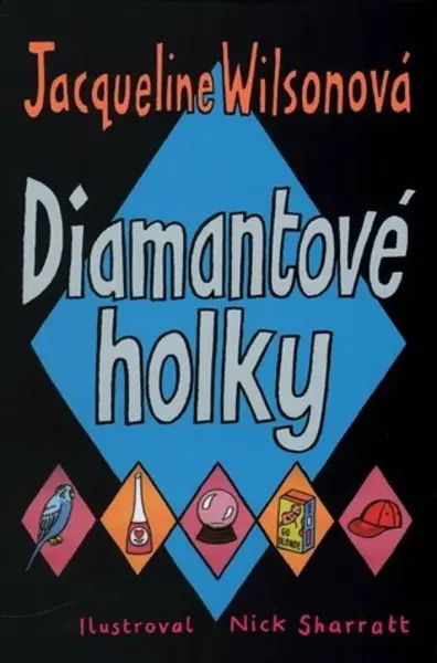 Diamantové holky - Jacqueline Wilsonová, Nick Sharratt