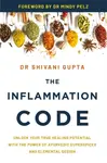 The Inflammation Code - Dr. Shivani Gupta