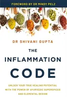 The Inflammation Code - Dr. Shivani Gupta