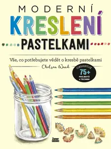 Moderní kreslení pastelkami - Chelsea Ward