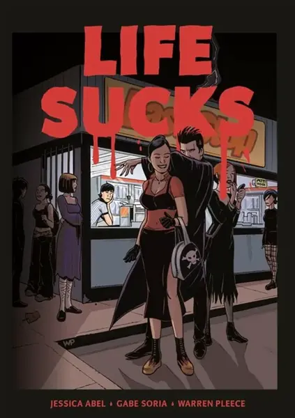 Life Sucks - Gabe Soria, Jessica Abel