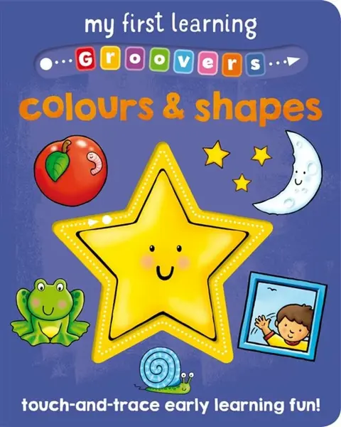 My First Learning Groovers: Colours and Shapes - Sophie Giles
