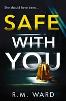 Safe With You - R.M. Ward