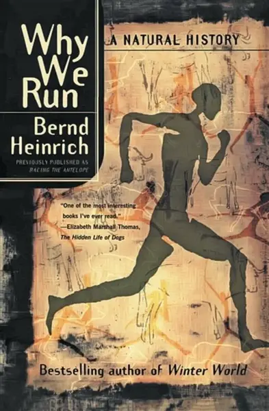 Why We Run - Bernd Heinrich