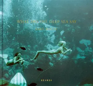 What Did the Deep Sea Say - Sara Macel