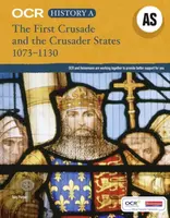OCR A Level History AS: The First Crusade and the Crusader States 1073-1192 - Toby Purser