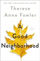 A Good Neighborhood - Fowler Therese Anne
